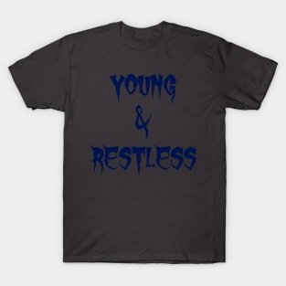 Young & Restless T-Shirt